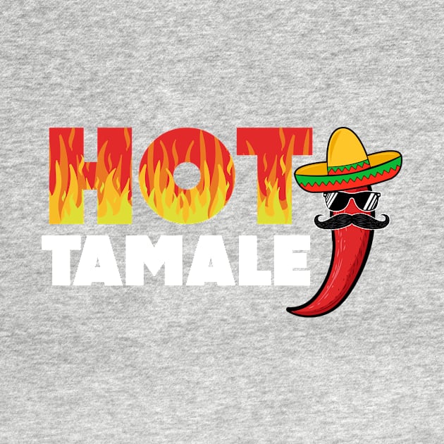 Hot Tamale Funny Gift Spicy Lovers by dconciente